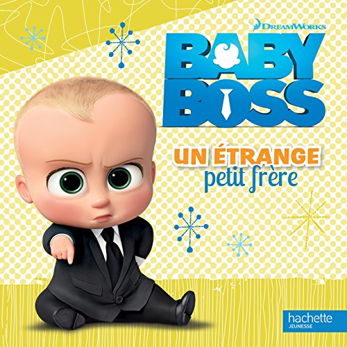 Stock image for Baby Boss - Un trange petit frre for sale by Ammareal