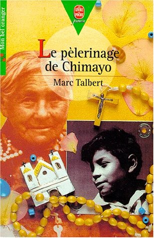 9782013214100: Le plerinage de Chimayo (Le Livre de Poche Jeunesse)