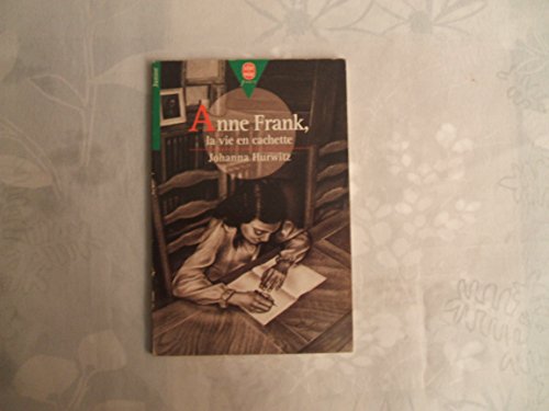 9782013215169: Anne Frank: La vie en cachette