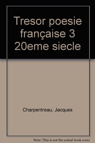 Beispielbild fr Poche jeunesse : "Fleurs d'encre" - "Trsor de la posie franaise, tome 3 : XX e sicle" zum Verkauf von Ammareal