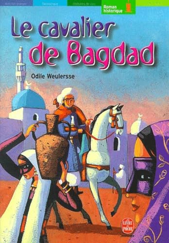 Beispielbild fr Le Cavalier de Bagdad zum Verkauf von Ammareal