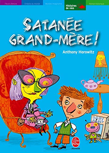 SatanÃ©e grand-mÃ¨re ! (9782013219167) by Horowitz, Anthony