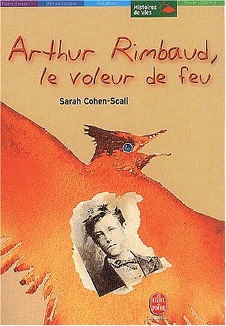 Stock image for Arthur Rimbaud, le voleur de feu for sale by medimops