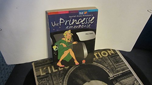 Stock image for Le Journal d'une princesse, tome 3 : Une princesse amoureuse for sale by Better World Books