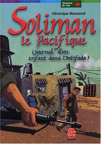 9782013221702: Soliman le pacifique : Journal d'un enfant dans l'Intifada