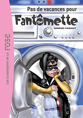 Beispielbild fr Fantomette 07 - Pas de vacances pour Fantomette zum Verkauf von Librairie Th  la page