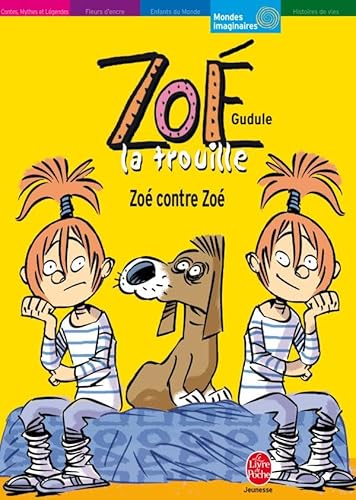 Stock image for Zo� la trouille - Zo� contre Zo� (Livre de Poche Jeunesse, 1287) for sale by Wonder Book
