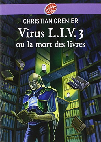 Beispielbild fr Virus Liv 3 Ou LA Mort DES Livres (Livre de Poche Jeunesse (653)) zum Verkauf von WorldofBooks