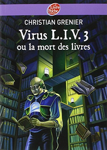 Stock image for Virus Liv 3 Ou LA Mort DES Livres (Livre de Poche Jeunesse (653)) for sale by WorldofBooks