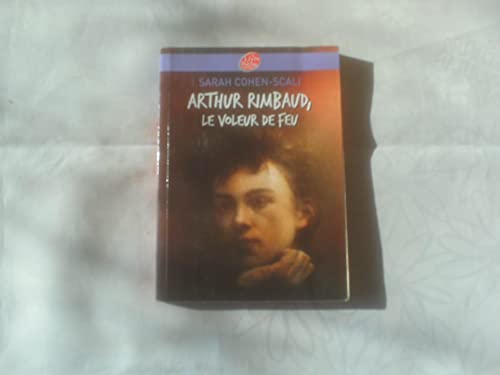 9782013224413: Arthur Rimbaud: Le voleur de feu