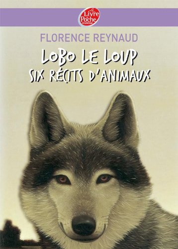 Imagen de archivo de Lobo le loup - Six rcits d'animaux a la venta por Ammareal