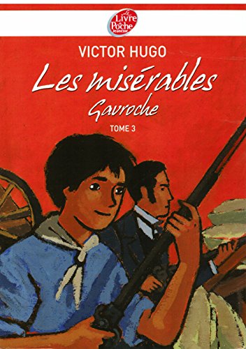 Beispielbild fr Les Misrables, Tome 3 : Gavroche zum Verkauf von medimops