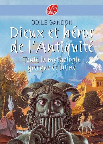 Imagen de archivo de Dieux et hros de l'Antiquit : toute la mythologie grecque et latine a la venta por Ammareal