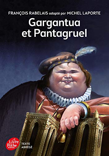 Gargantua et Pantagruel - Laporte, Michel, Rabelais, François
