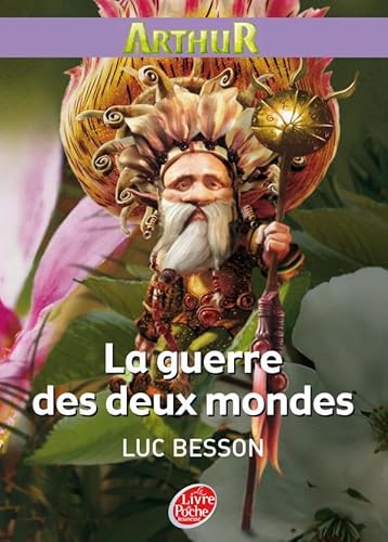 Arthur et les Minimoys - Tome 4 - La guerre des deux mondes (9782013228350) by Besson, Luc