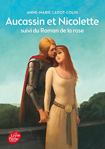Beispielbild fr Aucassin et Nicolette suivi du Roman de la rose zum Verkauf von Ammareal