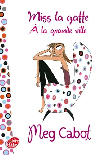 Miss La Gaffe - Tome 2 - Miss la Gaffe Ã: la grande ville (9782013228787) by Cabot, Meg