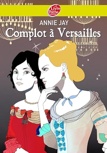 Beispielbild fr Complot a Versailles (Livre de Poche Jeunesse (1544)) zum Verkauf von WorldofBooks