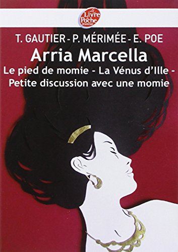 Beispielbild fr Arria Marcella: Le pied de momie - La Vnus d'Ille - Petite discussion avec une momie zum Verkauf von medimops