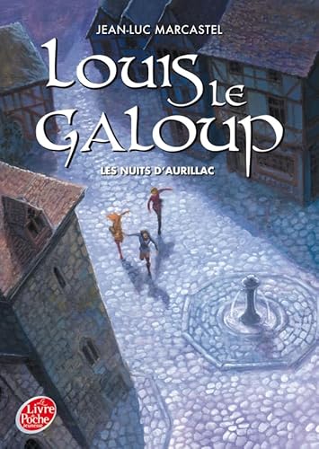 9782013230186: Louis Le Galoup - Tome 2 - Les nuits d'Aurillac (Livre de Poche Jeunesse)