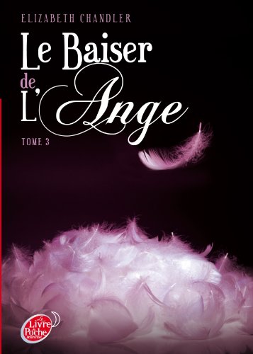 Beispielbild fr Le baiser de l'ange - Tome 3 zum Verkauf von Ammareal