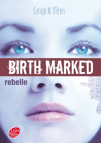 Stock image for Birth Marked. Vol. 1. Rebelle for sale by RECYCLIVRE