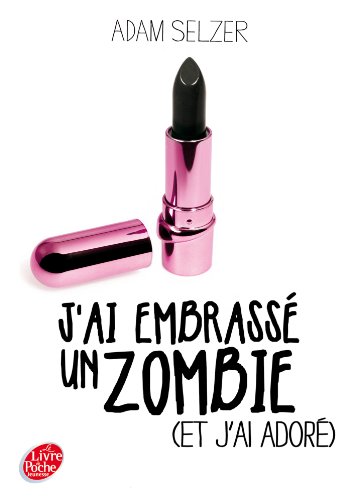 Stock image for J'ai embrass un zombie (et j'ai ador) for sale by Ammareal