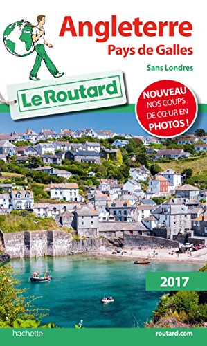 Beispielbild fr Guide du Routard Angleterre, Pays de Galles 2017: Sans Londres (Le Routard (13)) (French Edition) zum Verkauf von Books Unplugged
