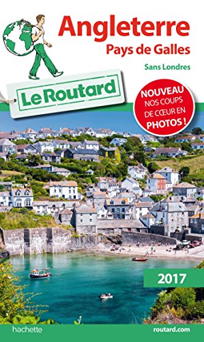 Imagen de archivo de Guide du Routard Angleterre, Pays de Galles 2017: Sans Londres (Le Routard (13)) (French Edition) a la venta por Books Unplugged