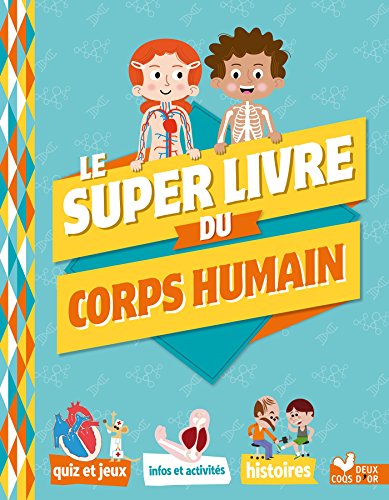 9782013238946: Le super livre du corps humain (Le super livre des ...)