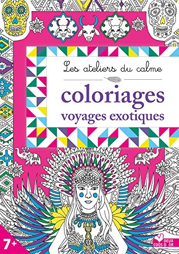 Beispielbild fr Les ateliers du calme - Voyages exotiques zum Verkauf von medimops