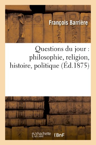 Stock image for Questions du jour philosophie, religion, histoire, politique Sciences Sociales for sale by PBShop.store US