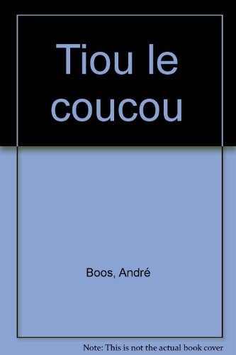 Beispielbild fr Tiou le coucou zum Verkauf von Ammareal