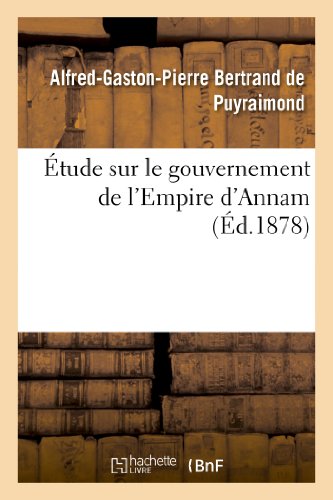 Imagen de archivo de tude Sur Le Gouvernement de l'Empire d'Annam (Histoire) (French Edition) a la venta por Lucky's Textbooks