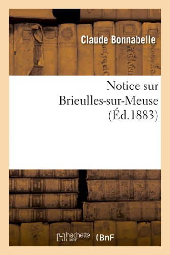 9782013256636: Notice sur Brieulles-sur-Meuse (Histoire)