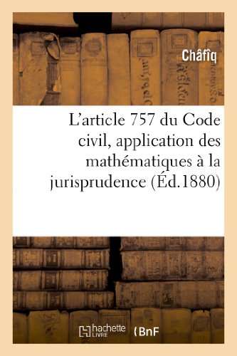 Beispielbild fr L'Article 757 Du Code Civil, Application Des Mathmatiques  La Jurisprudence (Sciences) (French Edition) zum Verkauf von Lucky's Textbooks