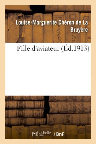 Beispielbild fr Fille d'Aviateur (Litterature) (French Edition) zum Verkauf von Lucky's Textbooks