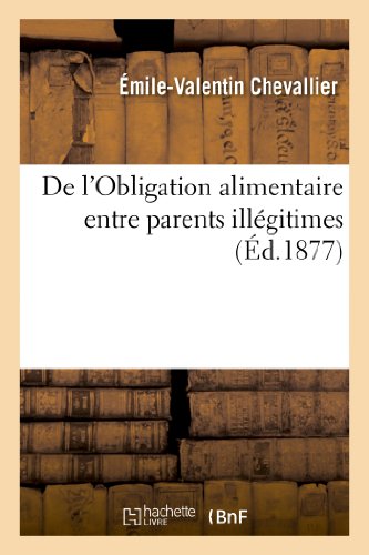 9782013266048: de l'Obligation Alimentaire Entre Parents Illgitimes (Sciences Sociales) (French Edition)