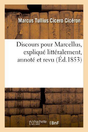 Imagen de archivo de Discours Pour Marcellus, Expliqu Littralement, Annot Et Revu (Litterature) (French Edition) a la venta por Lucky's Textbooks