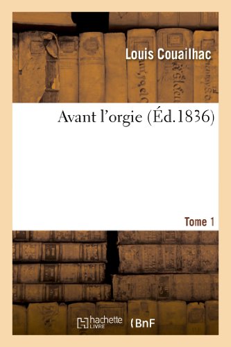 Stock image for Avant l'orgie Tome 1 Litterature for sale by PBShop.store US