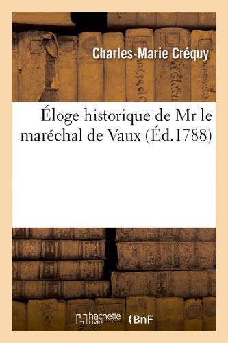 Beispielbild fr loge Historique de MR Le Marchal de Vaux (Histoire) (French Edition) zum Verkauf von Lucky's Textbooks