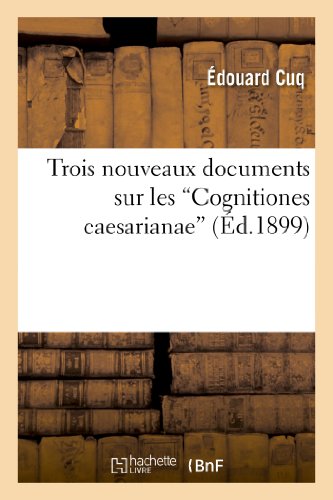 9782013271509: Trois nouveaux documents sur les 'Cognitiones caesarianae' (Generalites)