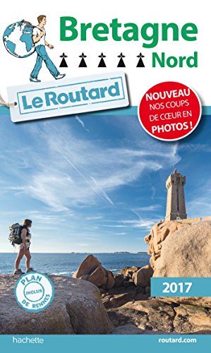 Guide du Routard Bretagne Nord 2017 - Collectif