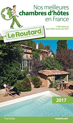 Imagen de archivo de Guide du Routard Nos meilleures chambres d'htes en France 2017 a la venta por Librairie Th  la page