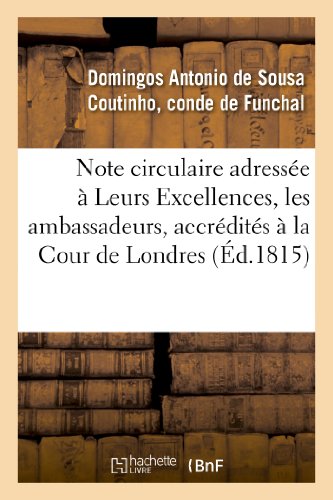 9782013340113: Note circulaire adresse  Leurs Excellences, les ambassadeurs, accrdits  la Cour de Londres (Histoire)