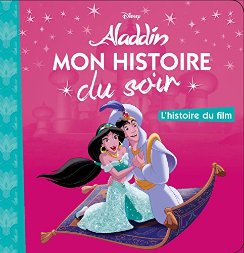 Imagen de archivo de ALADDIN - Mon Histoire du Soir - L'histoire du film - Disney a la venta por WorldofBooks