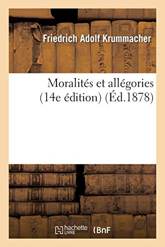 Stock image for Moralits Et Allgories (14e dition) (Litterature) (French Edition) for sale by Lucky's Textbooks