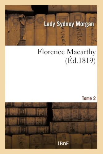 Stock image for Florence Macarthy, Histoire Irlandaise. Tome 2 (Litterature) (French Edition) for sale by Lucky's Textbooks