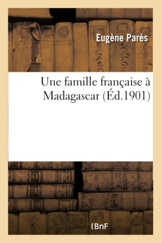 9782013373739: Une famille franaise  Madagascar (Litterature)