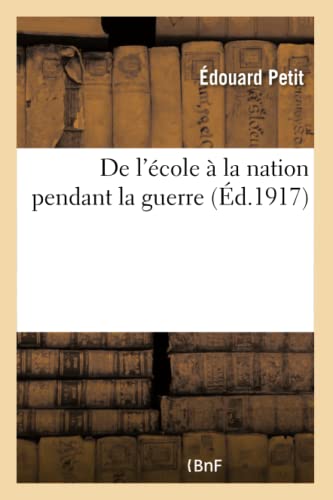 Stock image for de l'cole  La Nation Pendant La Guerre (Histoire) (French Edition) for sale by Lucky's Textbooks